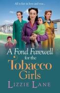 A Fond Farewell for the Tobacco Girls A Fond Farewell for the Tobacco Girls