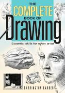 The Complete Book of Drawing di Barrington Barber edito da Arcturus Publishing Ltd