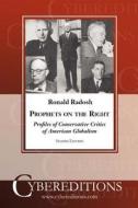 Prophets On The Right di Ronald Radosh edito da Cybereditions Corporation
