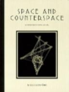 Space and Counterspace: An Introduction to Modern Geometry di Louis Locher-Ernst edito da AWSNA PUBN
