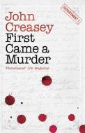 First Came a Murder di John Creasey edito da LIGHTNING SOURCE INC