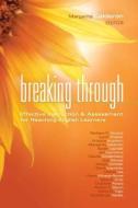 Breaking Through: Effective Instruction & Assessment for Reaching English Learners edito da Solution Tree