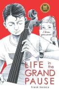 Life in the Grand Pause di Frank Saraco edito da LIGHTNING SOURCE INC