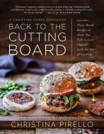 Back to the Cutting Board di Christina Pirello edito da BenBella Books