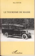 Le tourisme de masse di Marc Boyer edito da Editions L'Harmattan