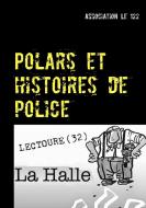Polars et histoires de police di Association Le 122 edito da Books on Demand