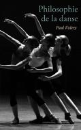 Philosophie de la danse di Paul Valery edito da Books on Demand