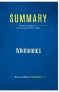 Summary: Wikinomics di Businessnews Publishing edito da Business Book Summaries