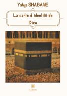 La carte d'identité de Dieu di Yahya Shabane edito da Le Lys Bleu Éditions