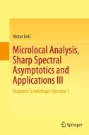 Microlocal Analysis, Sharp Spectral Asymptotics and Applications III di Victor Ivrii edito da Springer International Publishing
