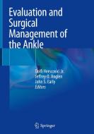 Evaluation and Surgical Management of the Ankle edito da Springer International Publishing