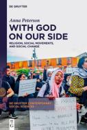 With God On Our Side di Anna Peterson edito da De Gruyter