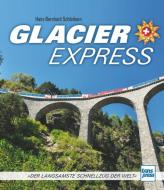 Glacier Express di Hans-Bernhard Schönborn edito da Motorbuch Verlag