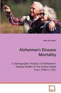 Alzheimer's Disease Mortality di Davis Mary Ann edito da VDM Verlag
