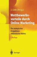Wettbewerbsvorteile durch Online Marketing edito da Springer Berlin Heidelberg