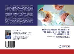Intensivnaya Terapiya U Bol'nykh S Virusnymi Pnevmoniyami di Verkhnev Valentin edito da Lap Lambert Academic Publishing