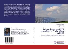 High performance MPPT controller for Photovoltaic Systems di Subiyanto Subiyanto, Azah Mohamed, M. A. Hannan edito da LAP Lambert Academic Publishing