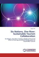 Six Nations, One River: Sustainable Tourism Collaboration di Soriya Yin edito da LAP Lambert Academic Publishing