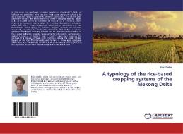 A typology of the rice-based cropping systems of the Mekong Delta di Kajo Stelter edito da LAP Lambert Academic Publishing