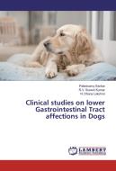 Clinical studies on lower Gastrointestinal Tract affections in Dogs di Palanisamy Sankar, R. V. Suresh Kumar, N. Dhana Lakshmi edito da LAP Lambert Academic Publishing