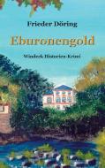 Eburonengold di Frieder Döring edito da Books on Demand