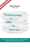 Finanzierungen für KMU und Start-ups di Michael Lampl, Stefan Brozyna edito da Books on Demand