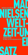 Der Welt- & Zeitumfassende ein-Satz di Madame Nielsen edito da Matthes & Seitz Verlag