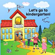 Let's go to kindergarten! di Etta Husu, Anais Morel, Brigita Klusch edito da Etta Husu