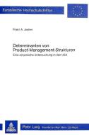 Determinanten von Product-Management-Strukturen di Franz Josten edito da Lang, Peter GmbH