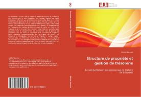 Structure de propriété et gestion de trésorerie di Michel Bouzeid edito da Editions universitaires europeennes EUE