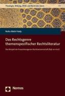 Das Rechtsgenre themenspezifischer Rechtsliteratur di Noha Abdel-Hady edito da Nomos Verlagsges.MBH + Co