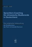 Sprachlern-Coaching für chinesische Studierende in Deutschland di Huizi Yan edito da Iudicium Verlag