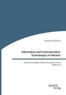 Information and Communication Technologies in Pakistan. History and analysis of electronic public services (2000-2012) di Hasnain Bokhari edito da Disserta Verlag