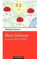 Mein Zuhause di Michaela Gritzner edito da Novum Publishing