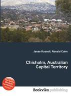 Chisholm, Australian Capital Territory di Jesse Russell, Ronald Cohn edito da Book On Demand Ltd.