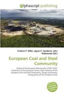 European Coal and Steel Community edito da Alphascript Publishing