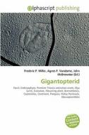 Gigantopterid di #Miller,  Frederic P. Vandome,  Agnes F. Mcbrewster,  John edito da Vdm Publishing House