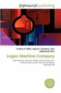 Logan Machine Company edito da Betascript Publishing