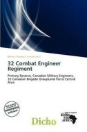 32 Combat Engineer Regiment edito da Dicho