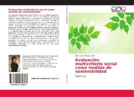 Evaluación multicriterio social como medida de sostenibilidad di Olga Lucia Vargas Isaza edito da EAE