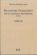 Diccionariu etimolóxicu de la llingua asturiana : E-F di Xosé Lluis García Arias edito da Servicio de Publicaciones de la Universidad de Oviedo 