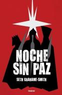 Noche Sin Paz = Unholy Night di Seth Grahame-Smith edito da URANO PUB INC