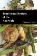 Traditional Recipes of the Axarquia di MR Malcolm Coxall edito da Malcolm Coxall