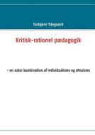 Kritisk-rationel Paedagogik di Torbjorn Ydegaard edito da Books On Demand