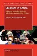 Students in Action: Cogeneratives Dialogues from Secondary to Elementary Schools di Ian Stith, Wolff-Michael Roth edito da SENSE PUBL