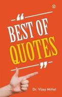 Best of Quotes di Vijay Mittal edito da Diamond Pocket Books Pvt Ltd