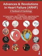 Advances & Revolutions In Heart Failure (ARHF) di HK Chopra, Navin C Nanda, Jagat Narula, GS Wander, CN Manjunath, Praveen Chandra edito da Jaypee Brothers Medical Publishers