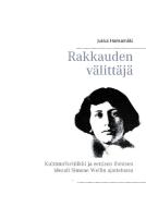 Rakkauden välittäjä di Jukka Hankamäki edito da Books on Demand