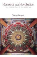 Renewal - The Chinese State and the New Global History di Gungwu Wang edito da The Chinese University Press