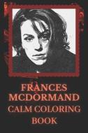 Frances McDormand Coloring Book di Tyler Krista Tyler edito da Independently Published